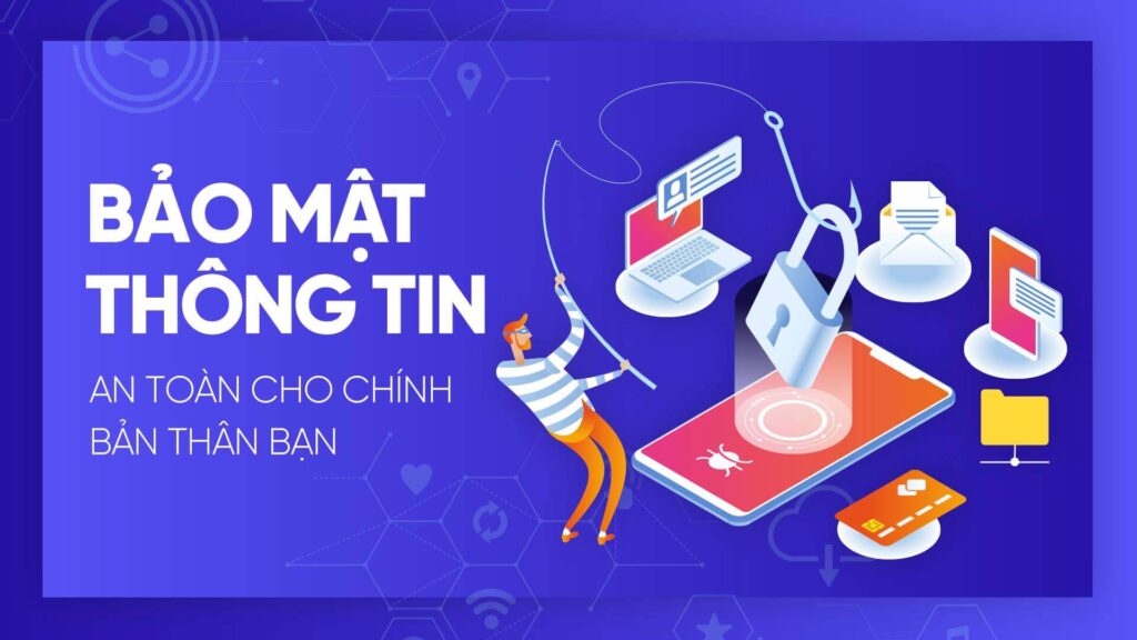 Bảo mật thông tin cá nhân tuyệt đối