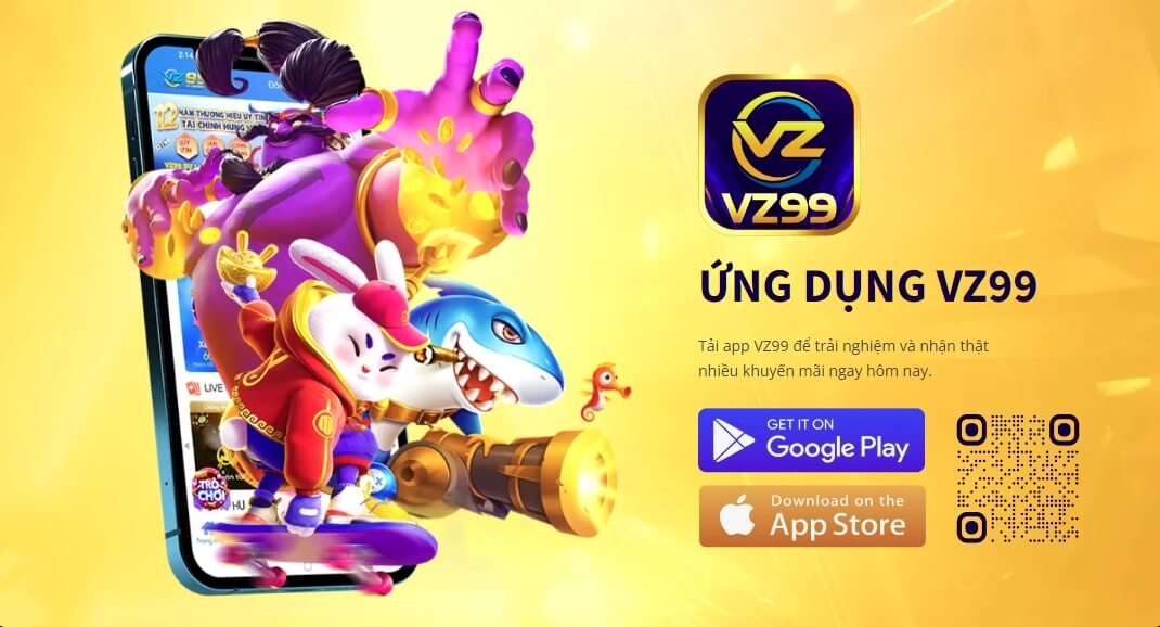 Tải ứng dụng VZ99 ngay hôm nay